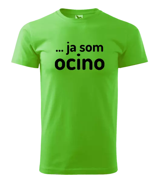 Pánske tričko ... ja som ocino
