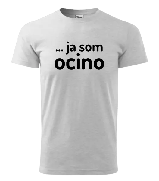 Pánske tričko ... ja som ocino