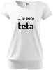 Dámske tričko ... ja som teta