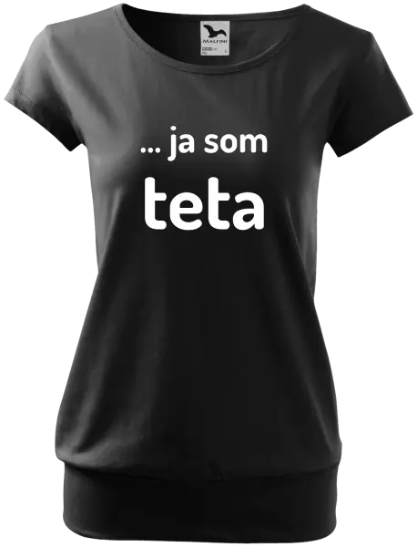 Dámske tričko ... ja som teta