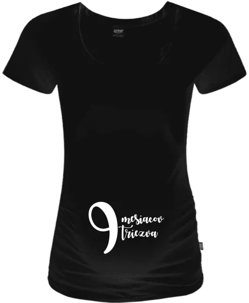 Tehotenské tričko 9 mesiacov triezva