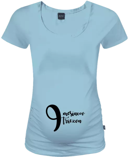 Tehotenské tričko 9 mesiacov triezva