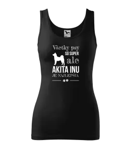 Dámske tielko Akita Inu je najlepšia