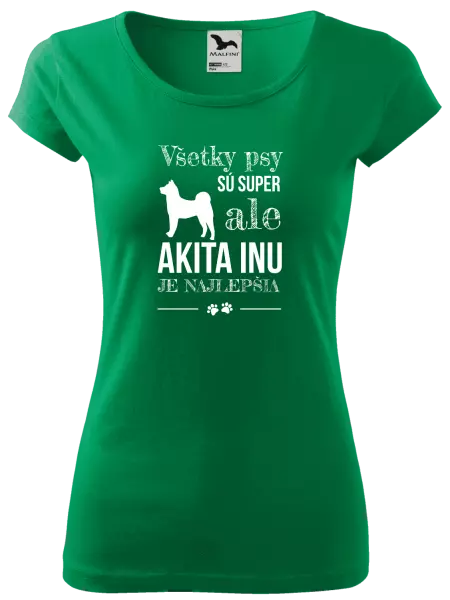 Dámske tričko Akita Inu je najlepšia