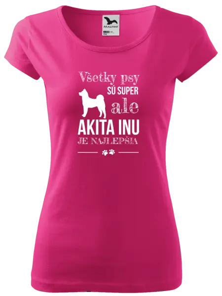 Dámske tričko Akita Inu je najlepšia