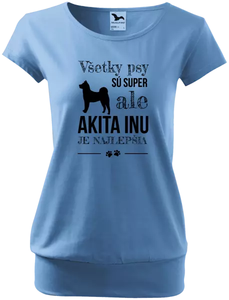 Dámske tričko Akita Inu je najlepšia