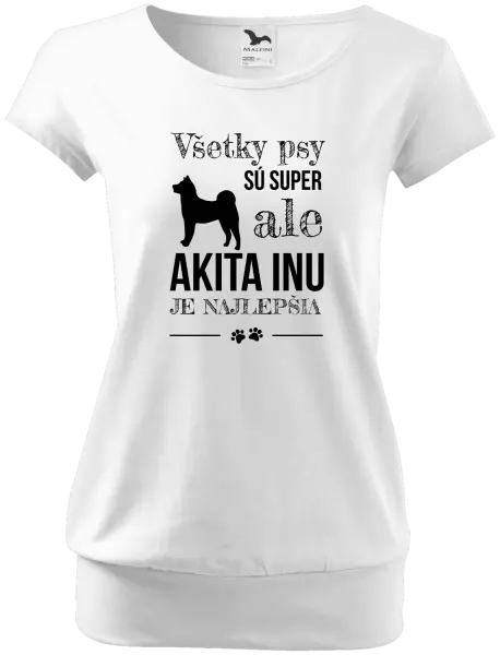 Dámske tričko Akita Inu je najlepšia
