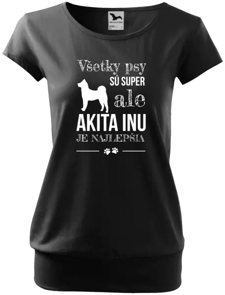 Dámske tričko Akita Inu je najlepšia