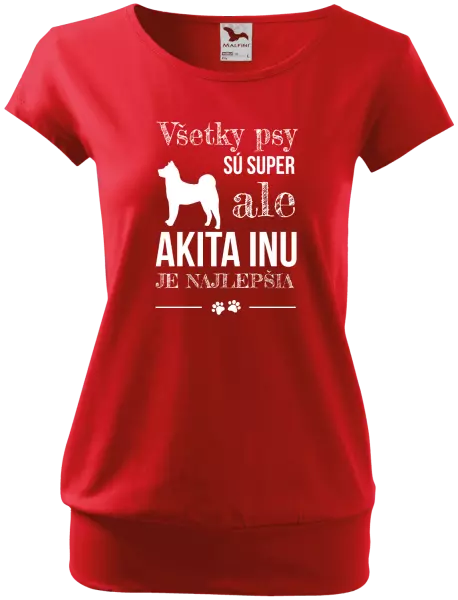 Dámske tričko Akita Inu je najlepšia