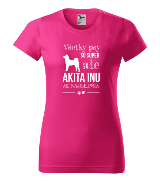 Dámske tričko Akita Inu je najlepšia