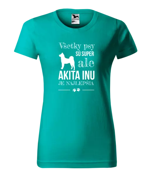 Dámske tričko Akita Inu je najlepšia