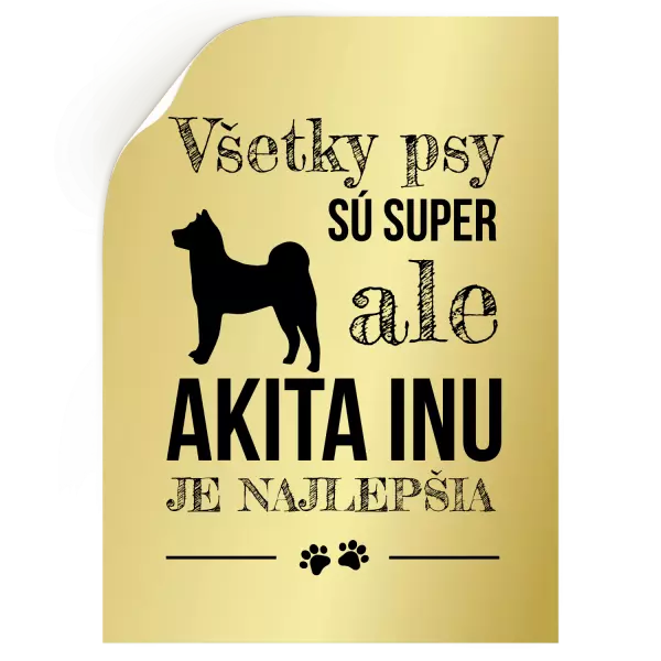 Samolepka Akita Inu je najlepšia