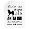 Samolepka Akita Inu je najlepšia