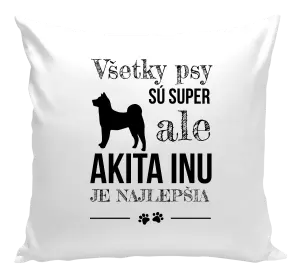 Vankúš Akita Inu je najlepšia