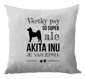 Vankúš Akita Inu je najlepšia