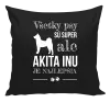 Vankúš Akita Inu je najlepšia