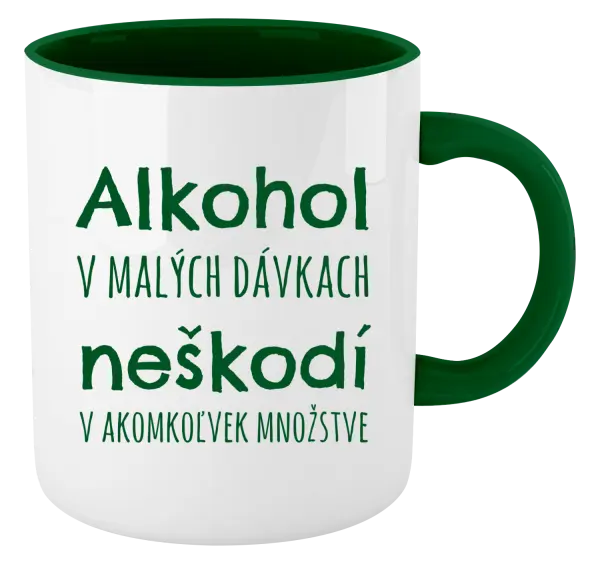 Hrnček  Alkohol v malých dávkach neškodí v akomkoľvek množstve