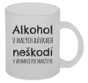Hrnček Alkohol v malých dávkach neškodí v akomkoľvek množstve