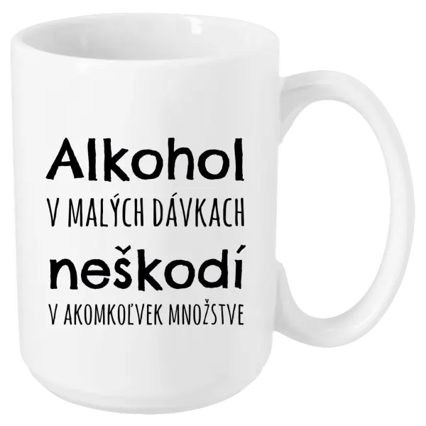 Hrnček Alkohol v malých dávkach neškodí v akomkoľvek množstve