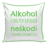Vankúš Alkohol v malých dávkach neškodí v akomkoľvek množstve