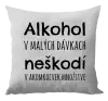 Vankúš Alkohol v malých dávkach neškodí v akomkoľvek množstve