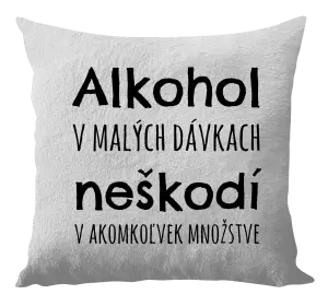 Vankúš Alkohol v malých dávkach neškodí v akomkoľvek množstve