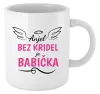 Hrnček Anjel bez kridel - babička 