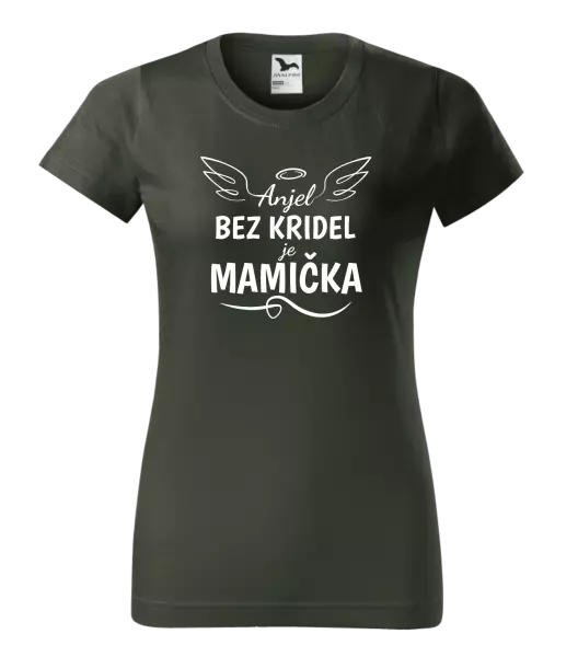 Dámske tričko Anjel bez kridel je mamička