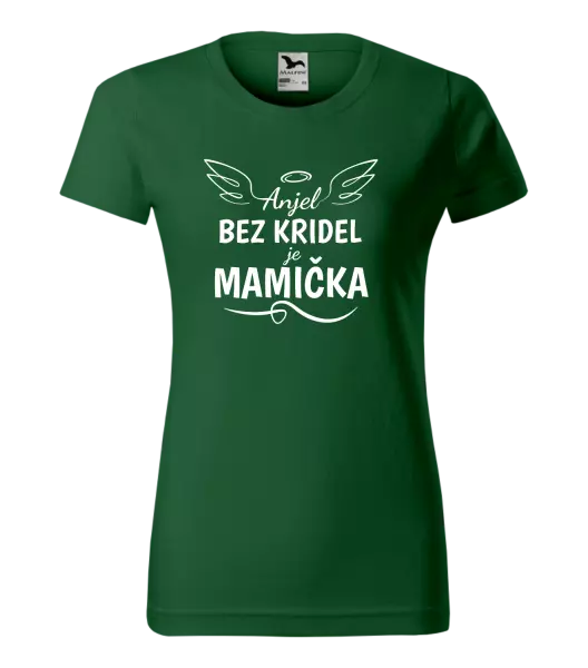 Dámske tričko Anjel bez kridel je mamička