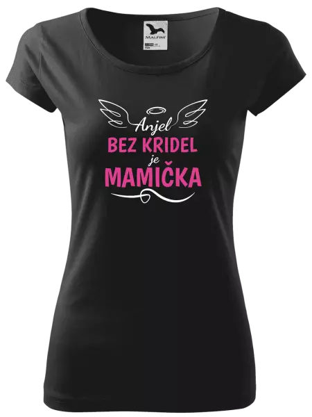 Dámske tričko Anjel bez kridel je mamička