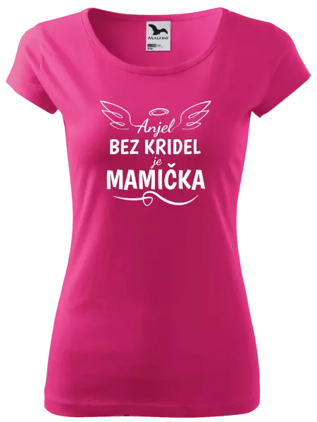 Dámske tričko Anjel bez kridel je mamička