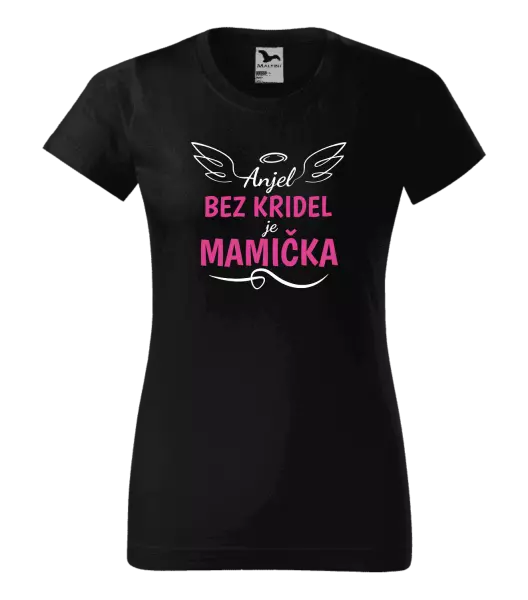 Dámske tričko Anjel bez kridel je mamička