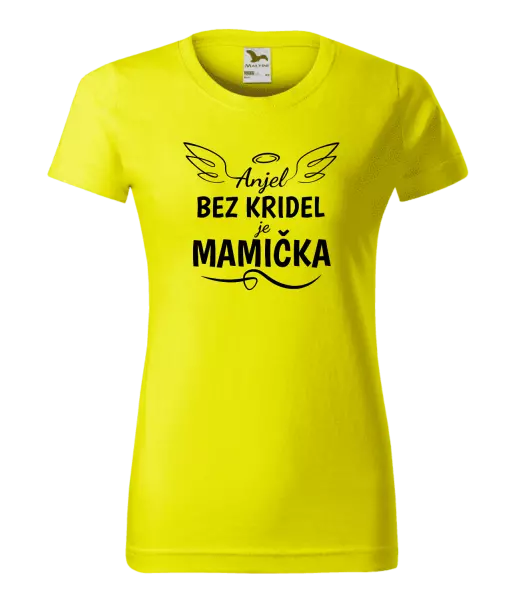 Dámske tričko Anjel bez kridel je mamička
