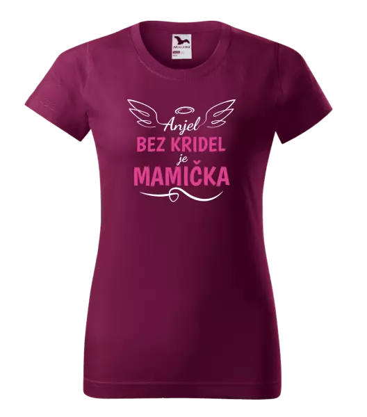 Dámske tričko Anjel bez kridel je mamička