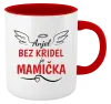 Hrnček  Anjel bez kridel je mamička
