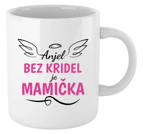Hrnček Anjel bez kridel je mamička