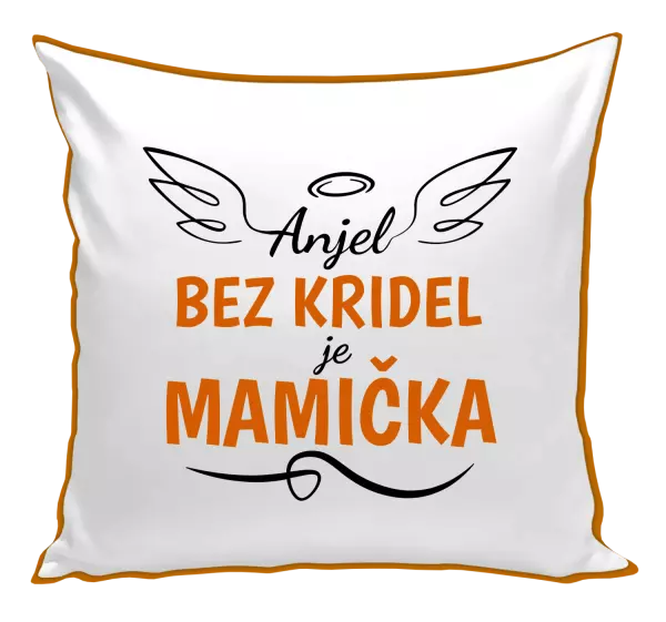 Vankúš Anjel bez kridel je mamička