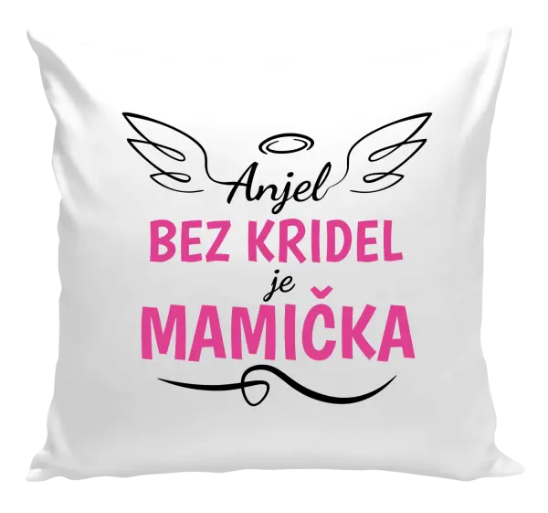 Vankúš Anjel bez kridel je mamička