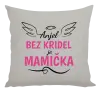 Vankúš Anjel bez kridel je mamička