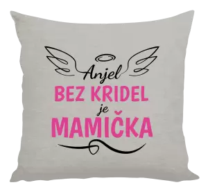Vankúš Anjel bez kridel je mamička