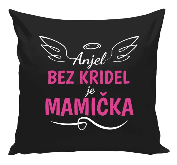 Vankúš Anjel bez kridel je mamička