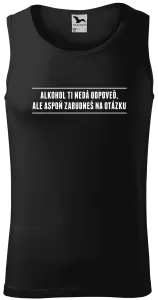 Pánske tielko Alkohol ti nedá odpoveď, ale aspoň zabudneš na otázku