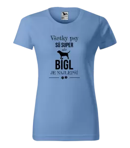 Dámske tričko Bígl je najlepší