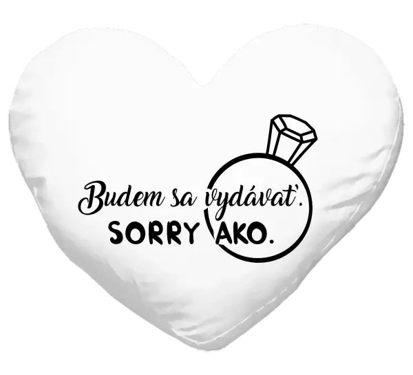 Vankúš Budem sa vydávať. Sorry ako. 