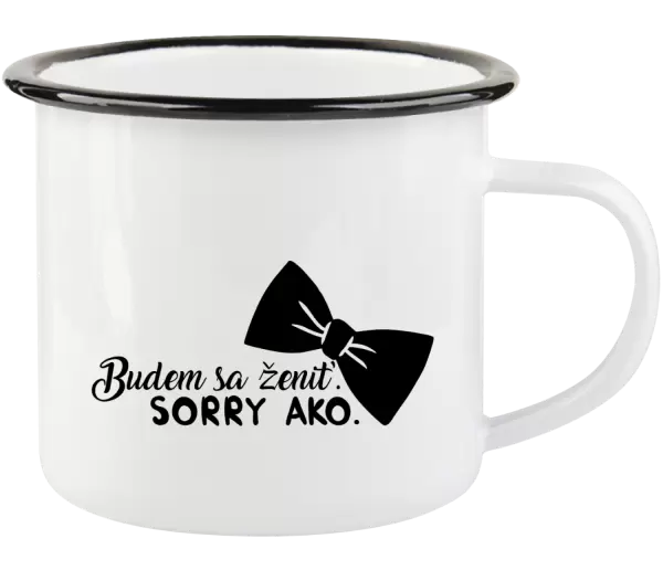 Plecháčik Budem sa ženiť. Sorry ako.