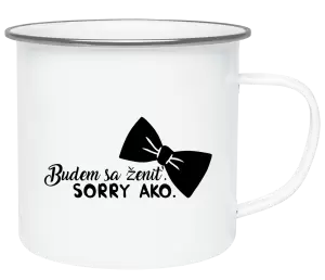 Plecháčik Budem sa ženiť. Sorry ako.