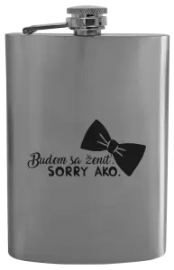 Ploskačka Budem sa ženiť. Sorry ako.