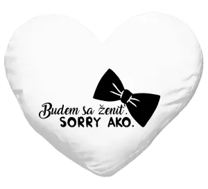 Vankúš Budem sa ženiť. Sorry ako.