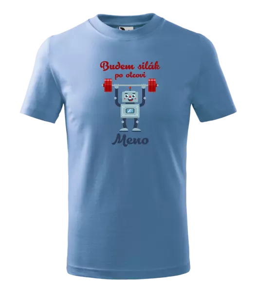 Detské tričko Budem silák po otcovi