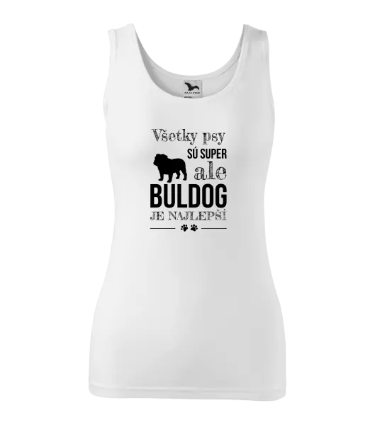 Dámske tielko Buldog je najlepší